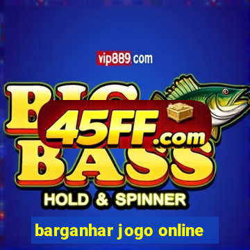 barganhar jogo online